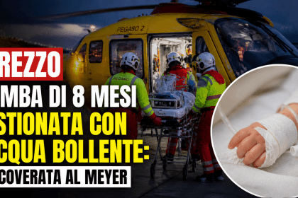 Soccorso a una bimba ustionata con acqua bollente ad Arezzo, trasferita al Meyer