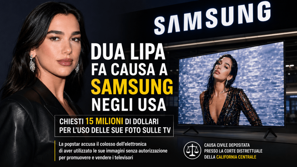 Dua Lipa durante una disputa legale contro Samsung per l’uso delle sue immagini sui televisori negli Stati Uniti